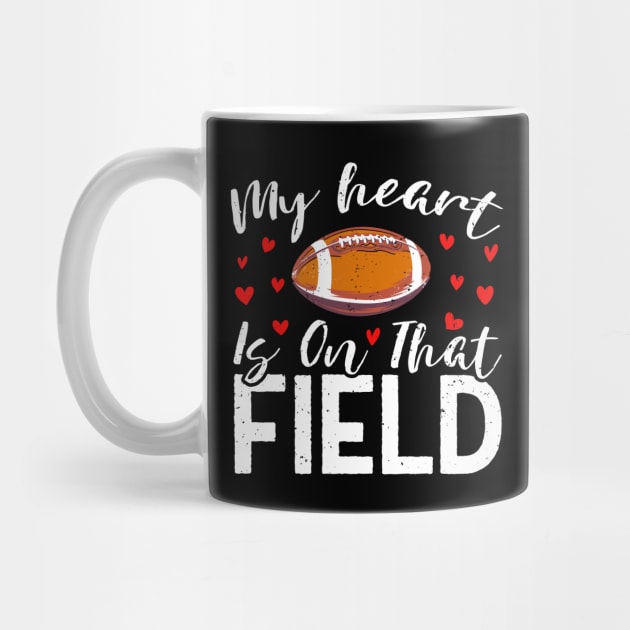 Football Lover Gift My Heart Is On That Field by Albatross